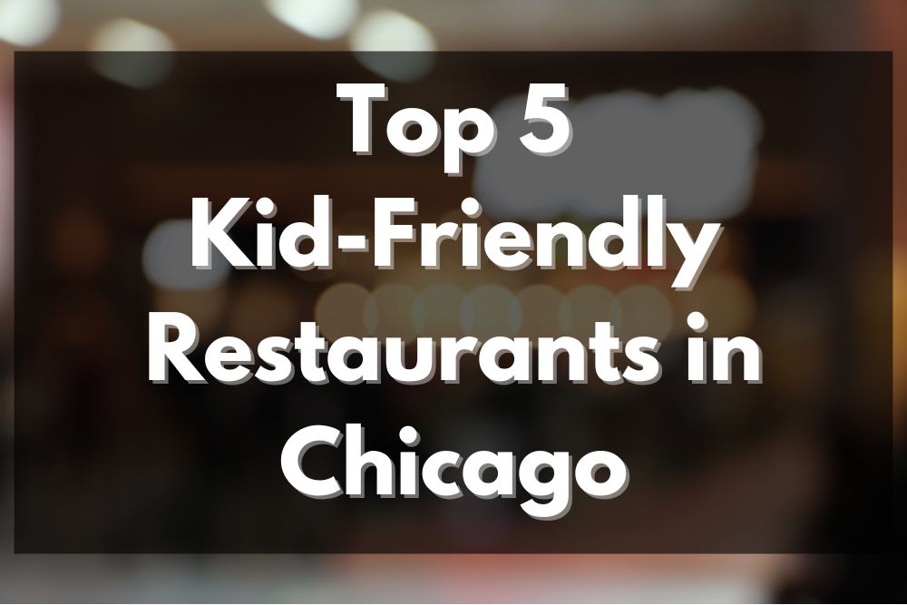 kid-friendly restaurants in chicago