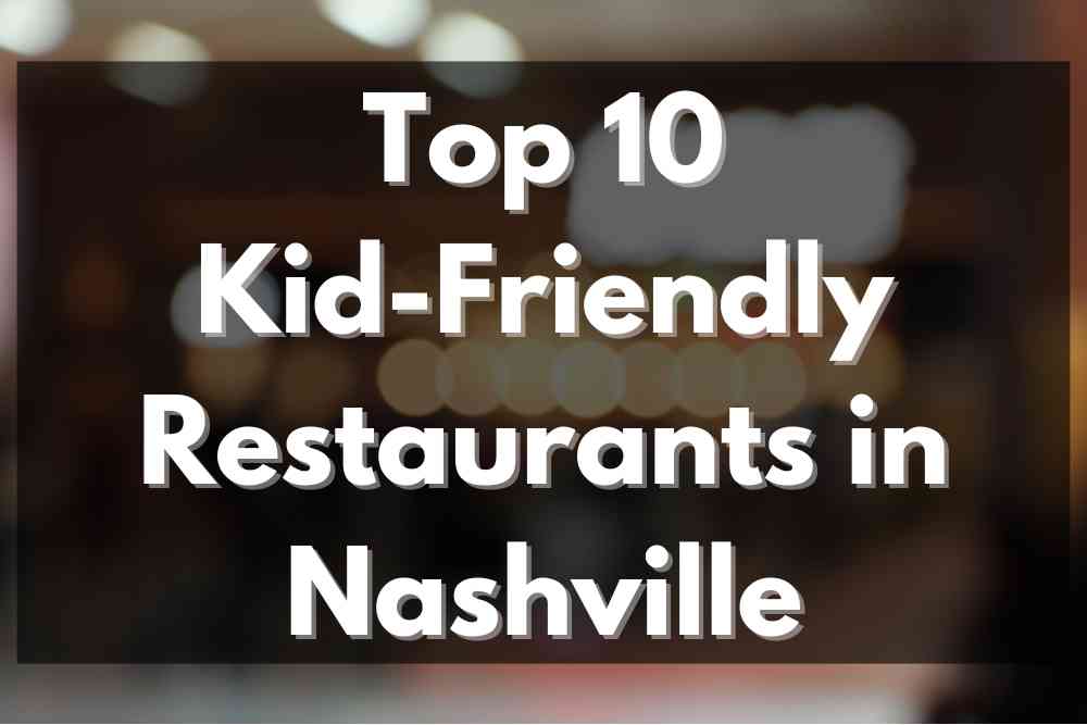 kid-friendly restaurants in nashville